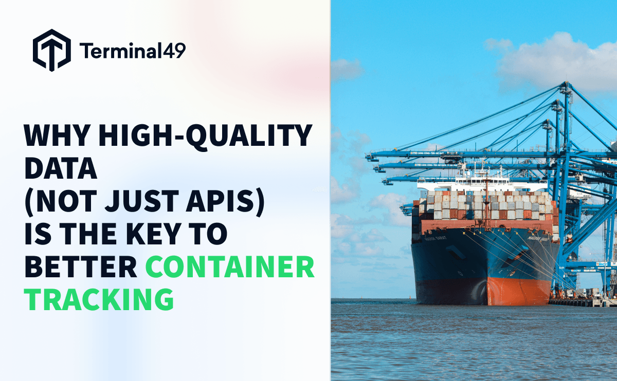 Why High-Quality Data (Not Just APIs) Is the Key to Better Container Tracking