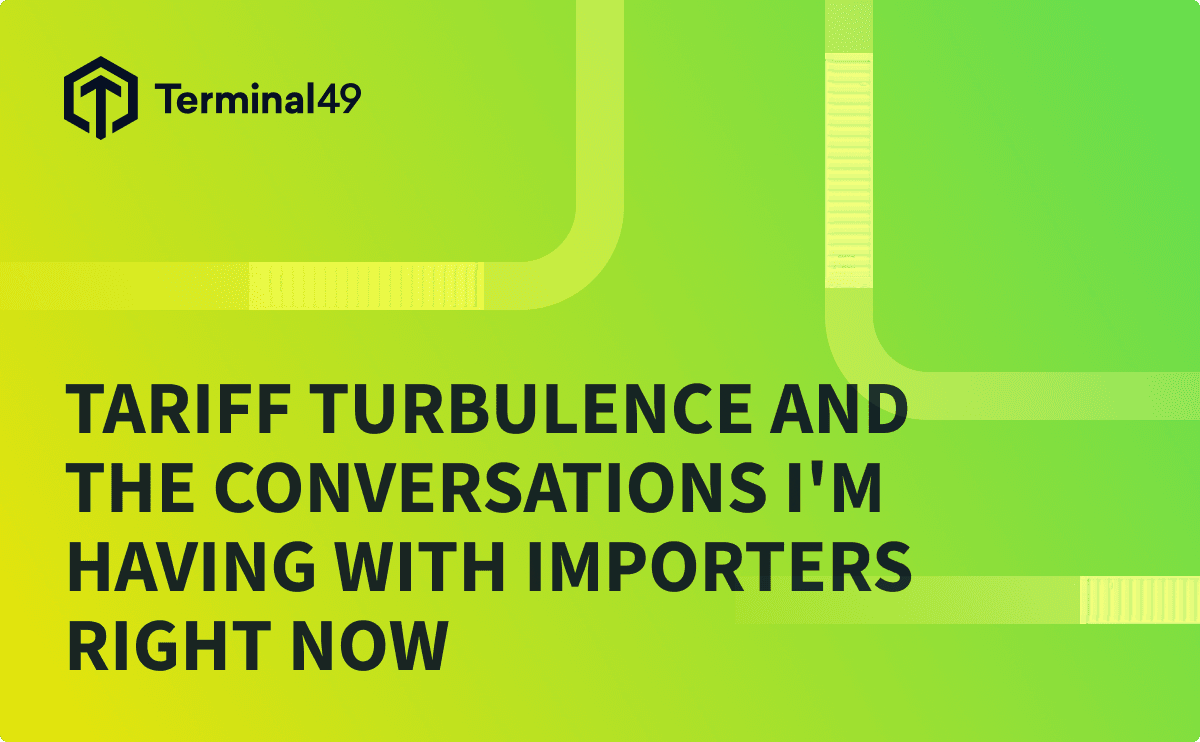 Tariff Turbulence and the Conversations I'm Having with Importers Right Now