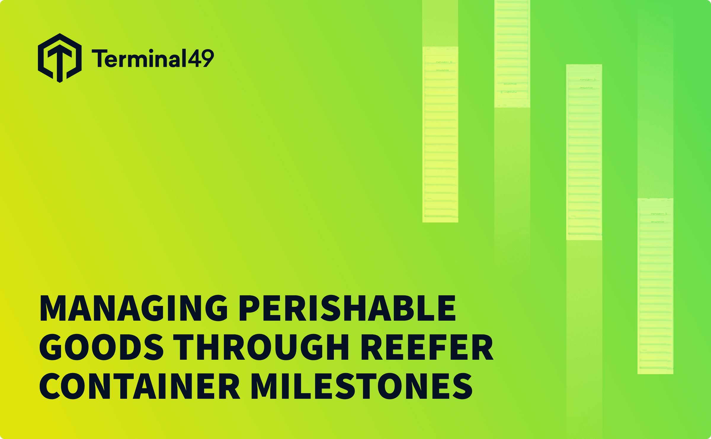 Managing Perishable Goods Through Reefer Container Milestones