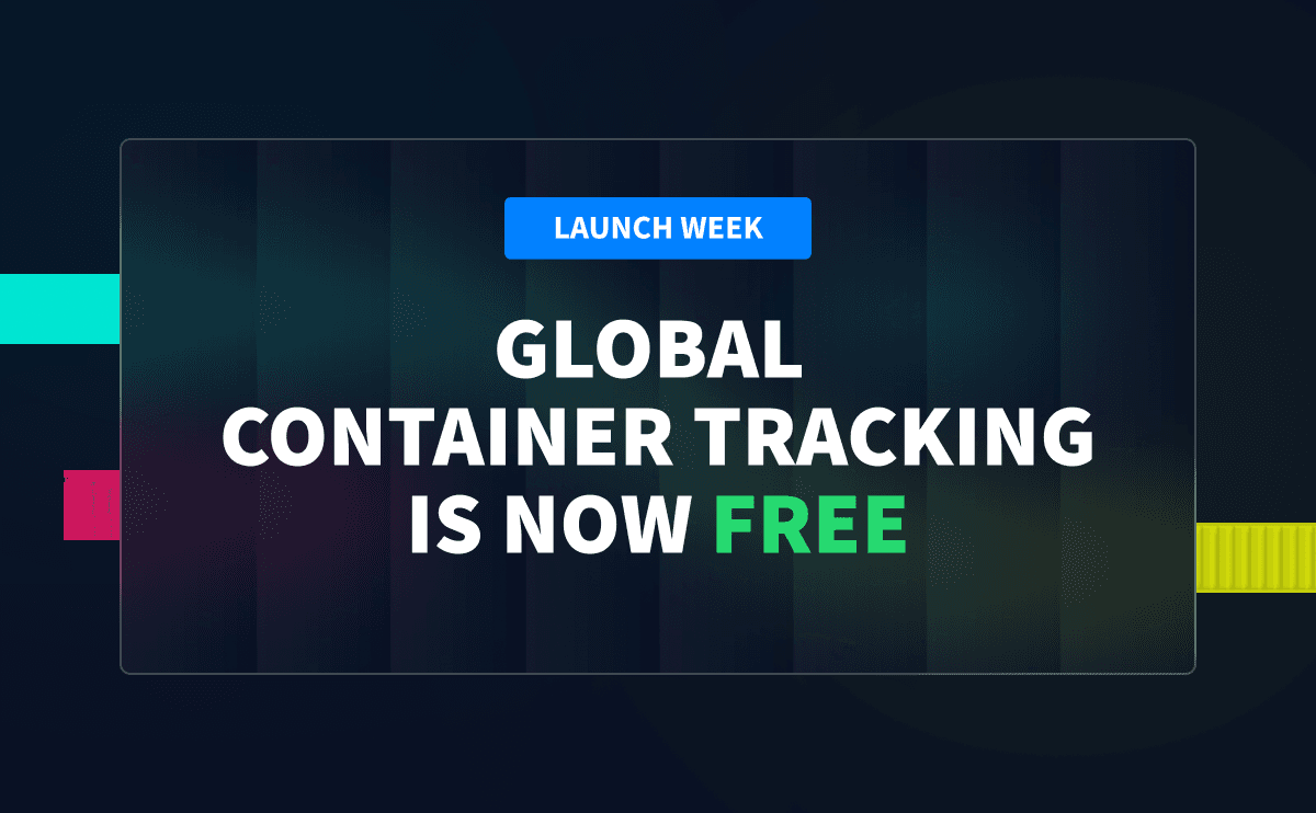 Launch Week: Free global container tracking is here.