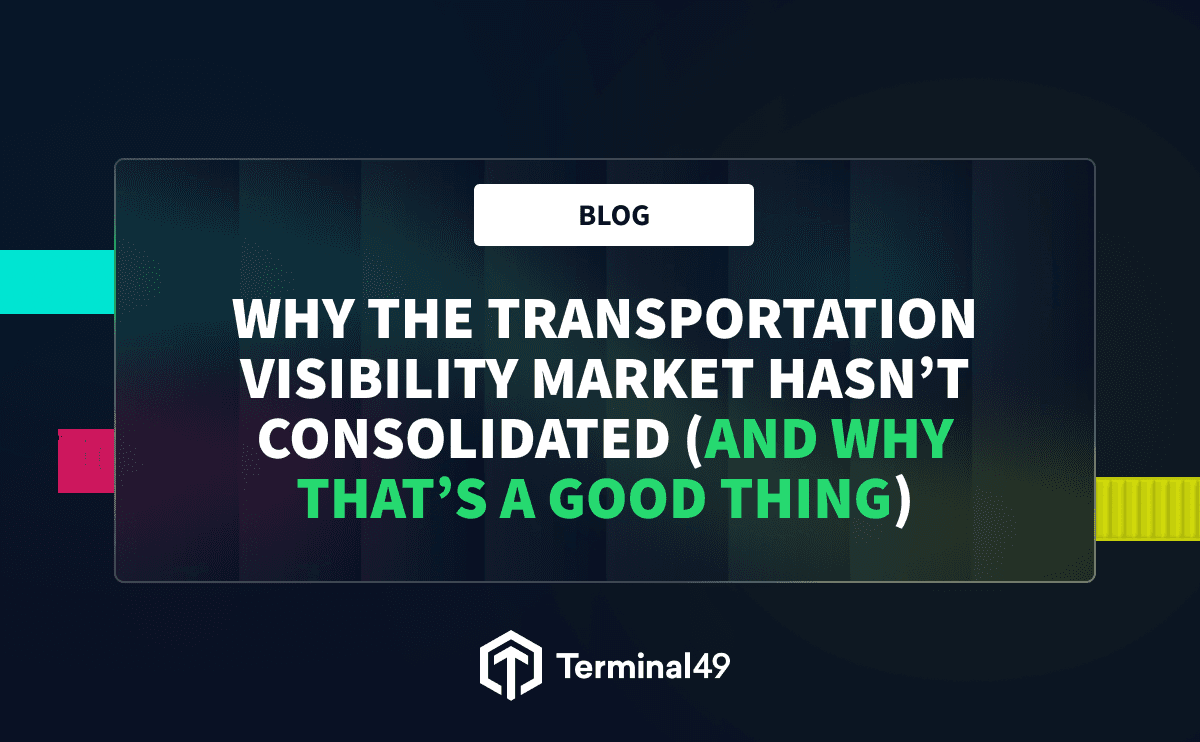Why the Transportation Visibility Market Hasn’t Consolidated (and Why That’s a Good Thing)